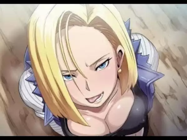 Video: Dragon Ball - Steal Android 18
